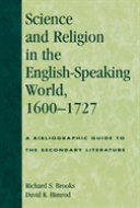 Science And Religion In The English-Speaking World, 1600-1727