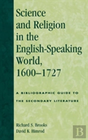 Science And Religion In The English-Speaking World, 1600-1727