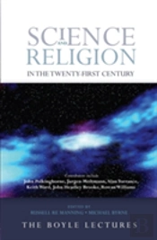 Science And Religion In The Twenty-First Century