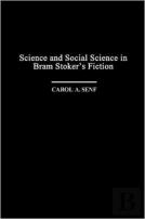 Science And Social Science In Bram Stoker'S Fiction
