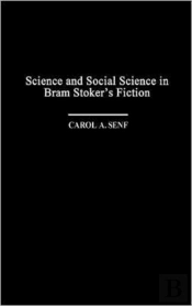 Science And Social Science In Bram Stoker'S Fiction