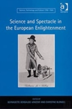 Bertrand.pt - Science And Spectacle In The European Enlightenment