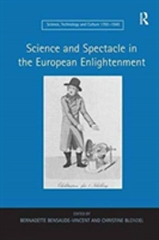 Science And Spectacle In The European Enlightenment
