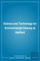 Science And Technology For Environmental Cleanup At Hanford