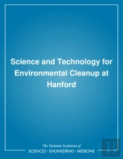 Science And Technology For Environmental Cleanup At Hanford