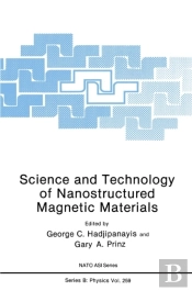 Science And Technology Of Nanostructured Magnetic Materials