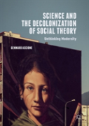 Science And The Decolonization Of Social Theory