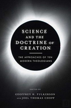 Bertrand.pt - Science And The Doctrine Of Creation Â€“ The Approaches Of Ten Modern Theologians