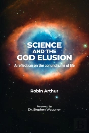 Science And The God Elusion