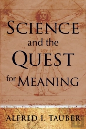 Science And The Quest For Meaning