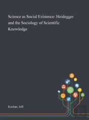 Science As Social Existence