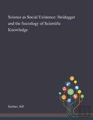 Science As Social Existence
