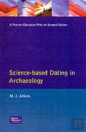 Science-Based Dating In Archaeology