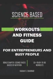 Science Based Workouts And Fitness Guide