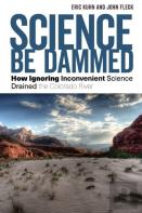 Science Be Dammed
