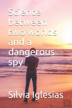 Bertrand.pt - Science Between Two Worlds And A Dangerous Spy