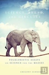 Science, Bread, And Circuses