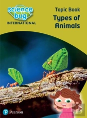 Science Bug: Types Of Animals Topic Book
