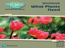 Science Bug: What Plants Need Workbook