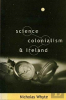Science, Colonialism And Ireland