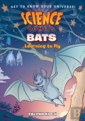 Science Comics: Bats