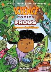Science Comics: Frogs