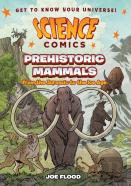 Science Comics: Prehistoric Mammals