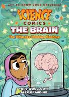 Science Comics: The Brain