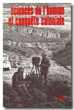 Bertrand.pt - Science De L'Homme Et Conquête Coloniale ; Constitution Et Usages Des Sciences Humaines En Afrique (Xixe Et Xxe Siècle)