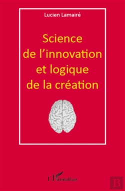 Bertrand.pt - Science De L'Innovation Et Logique De La Création