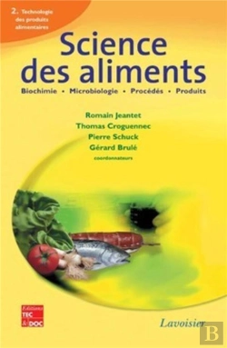 Bertrand.pt - Science Des Aliments : Biochimie Microbiologie - Procédés - Produits, Vol. 2 : Technologie Des Produits Alimentaires