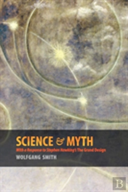 Bertrand.pt - Science & Myth: With A Response To Stephen Hawking'S The Grand Design