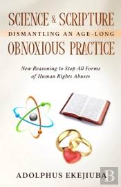 Science &Amp; Scripture Dismantling An Age-Long Obnoxious Practice