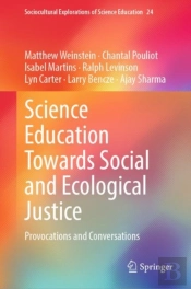 Science Education Towards Social And Ecological Justice