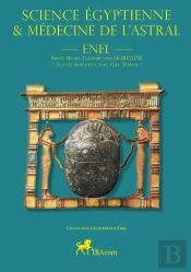 Science Égyptienne Et Médecine De L'Astral