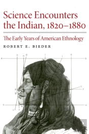Science Encounters The Indian, 1820-1880