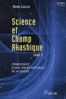 Science Et Champ Akashique T.2