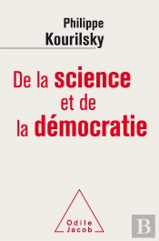 Science Et Democratie - L'Alliance Du Coeur Et De La Raison
