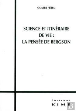 Bertrand.pt - Science Et Itinéraire De Vie : La Pensée De Bergson