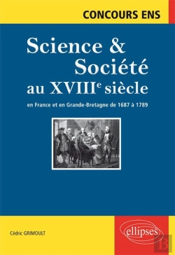 Bertrand.pt - Science Et Société Au Xviiie Siècle. En France Et En Grande-Bretagne De  1687 À 1789. Concours Ens