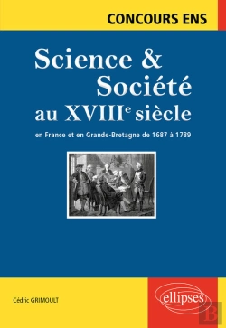 Bertrand.pt - Science Et Société Au Xviiie Siècle. En France Et En Grande-Bretagne De  1687 À 1789. Concours Ens