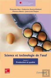 Science Et Technologie De L'Oeuf Tome 1 ; Production Et Qualité