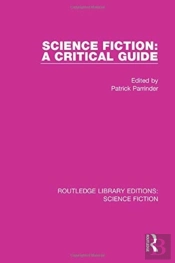 Science Fiction: A Critical Guide