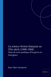 Science-Fiction Francaise Au Xxe Siecle (1900-1968)