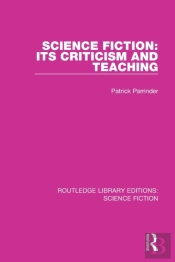 Science Fiction: Its Criticism And Teaching