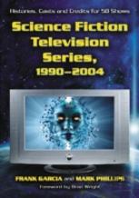 Science Fiction Television Series, 1990-2004