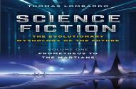 Science Fiction - The Evolutionary Mythology Of The Future