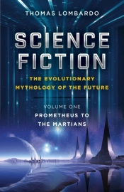 Science Fiction - The Evolutionary Mythology Of The Future