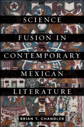 Science Fusion In Contemporary Mexican Literature