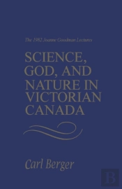 Science, God, And Nature In Victorian Canada